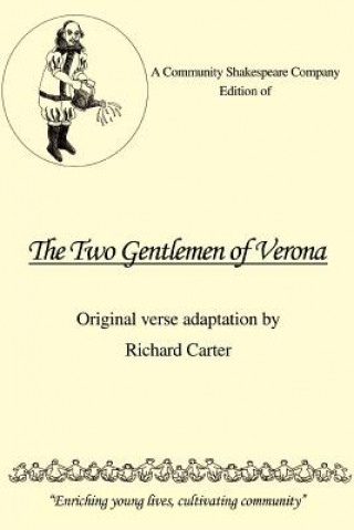 Carte Community Shakespeare Company Edition of The Two Gentlemen of Verona Richard (Lancaster University) Carter