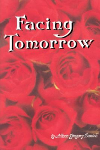 Kniha Facing Tomorrow Allison G Daniels