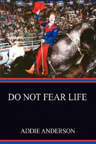 Kniha Do Not Fear Life Addie Anderson