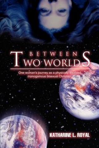 Libro Between Two Worlds Katharine L Royal