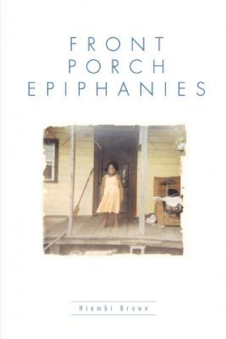 Könyv Front Porch Epiphanies Niambi Brown