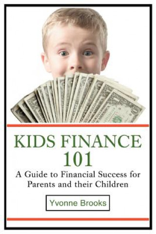 Kniha Kids Finance 101 Yvonne Brooks