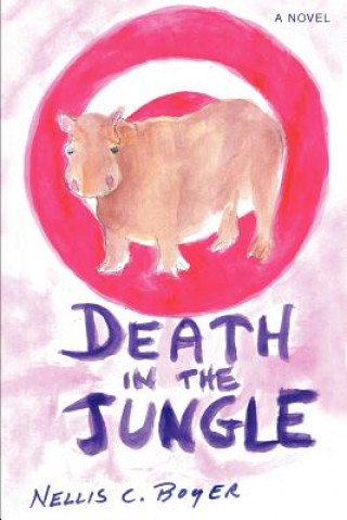 Книга Death in the Jungle Nellis C Boyer