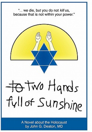 Libro Two Hands Full of Sunshine (Volume I) MD John Deaton