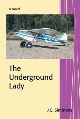 Livre Underground Lady J C Simmons