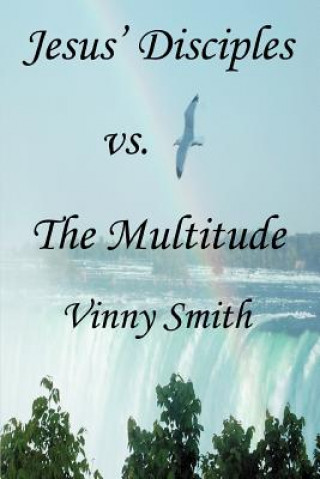 Kniha Jesus' Disciples vs. The Multitude Vinny Smith