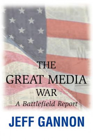 Libro Great Media War James D Guckert
