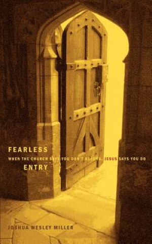 Könyv Fearless Entry Joshua Wesley Miller