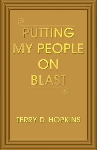 Carte Putting My People on Blast Terry D Hopkins