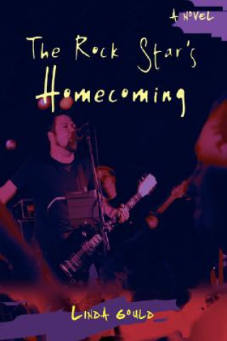 Book Rock Star's Homecoming Linda Gould