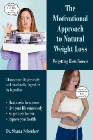 Kniha Motivational Approach to Natural Weight Loss Shana Schenker
