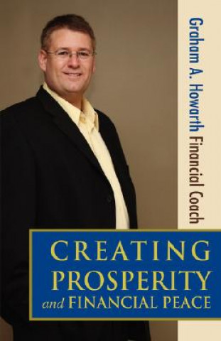 Libro Creating Prosperity and Financial Peace Graham A Howarth