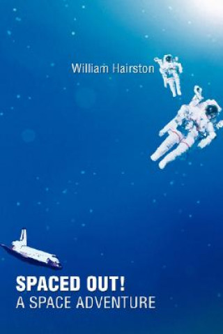 Carte Spaced Out! a Space Adventure William Hairston