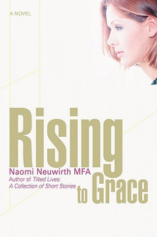 Książka Rising to Grace Naomi J Neuwirth