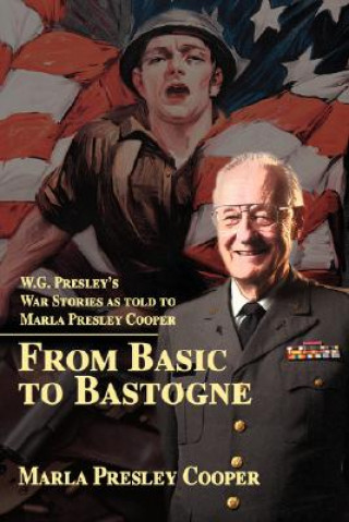 Knjiga From Basic to Bastogne Marla R Cooper