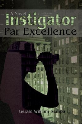 Livre Instigator Par Excellence Gerald W Kempa