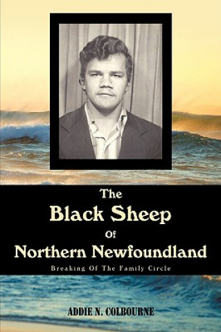 Livre Black Sheep Of Northern Newfoundland Addie N Colbourne