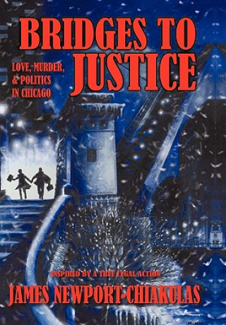 Книга Bridges to Justice Newport-Chiakulas James Newport-Chiakulas