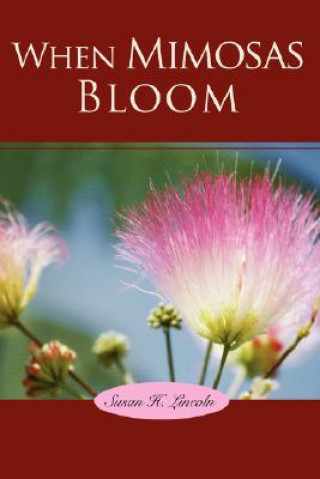 Kniha When Mimosas Bloom Susan H Lincoln