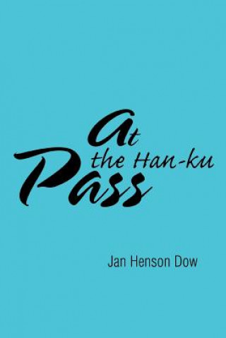 Kniha At the Han-ku Pass Jan Henson Dow