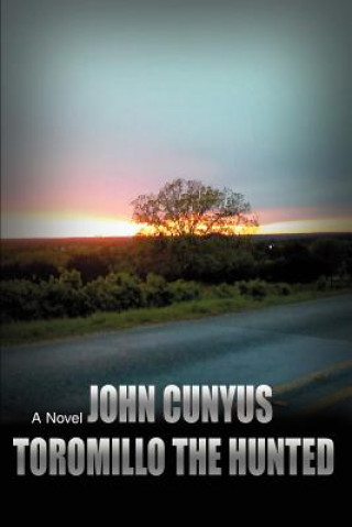 Kniha Toromillo the Hunted John Cunyus