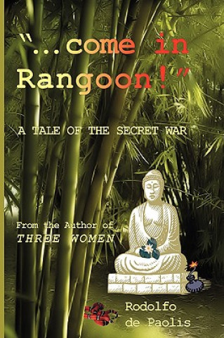 Kniha . Come in Rangoon! Rodolfo De Paolis