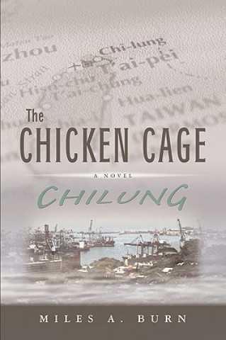Kniha Chicken Cage Miles A Burn
