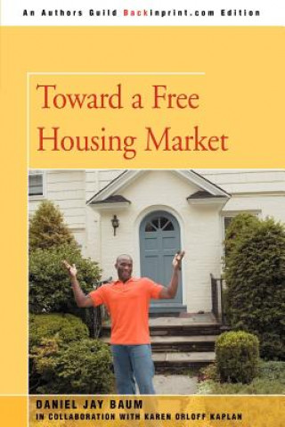 Knjiga Toward a Free Housing Market Daniel J Baum