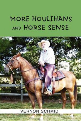 Livre More Houlihans and Horse Sense Vernon Schmid