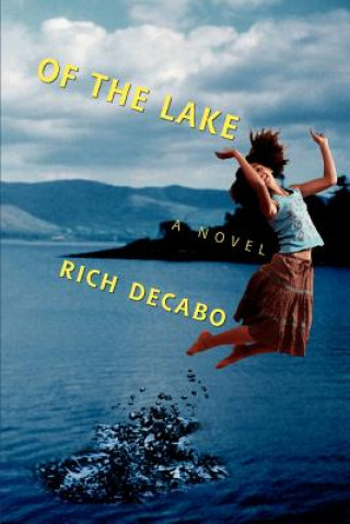 Knjiga Of the Lake Rich Decabo