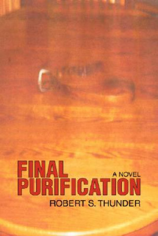 Книга Final Purification Robert S Thunder