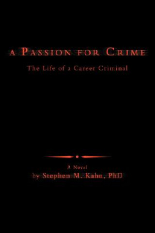 Knjiga Passion for Crime Stephen M Kahn Phd