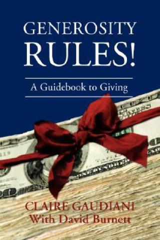 Könyv Generosity Rules! Claire Gaudiani