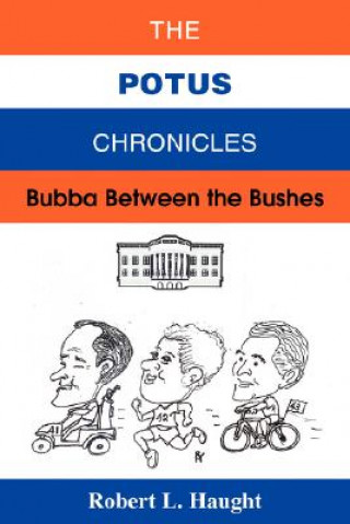 Buch POTUS Chronicles Robert L Haught