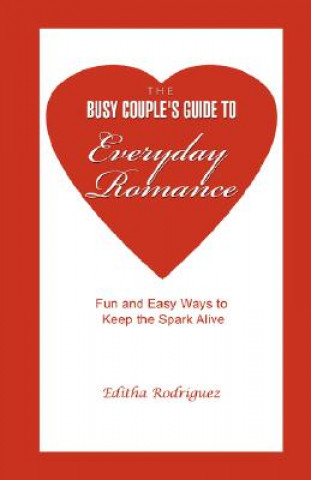 Carte Busy Couple's Guide to Everyday Romance Editha Rodriguez