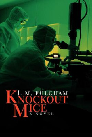 Knjiga Knockout Mice J M Fulgham