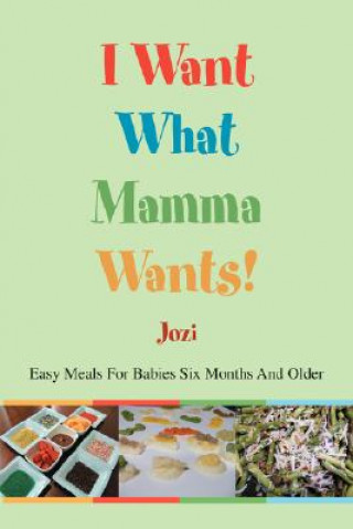 Βιβλίο I Want What Mamma Wants! Jozi