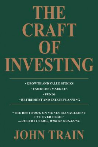 Knjiga Craft of Investing John Train