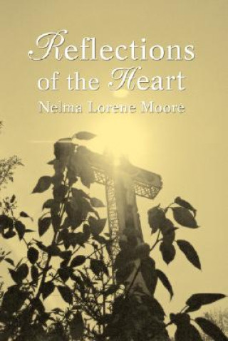 Livre Reflections of the Heart Nelma L Moore