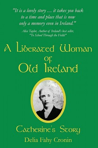 Könyv Liberated Woman of Old Ireland Delia Fahy Cronin