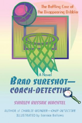 Livre Brad Sureshot--Coach-Detective Shirley Russak Wachtel