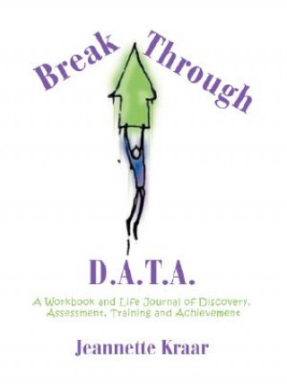 Könyv Breakthrough D.A.T.A. Jeannette Kraar