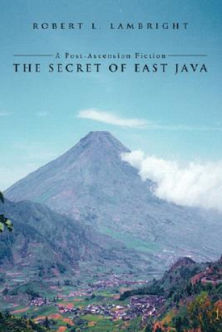 Kniha Secret of East Java Robert L Lambright