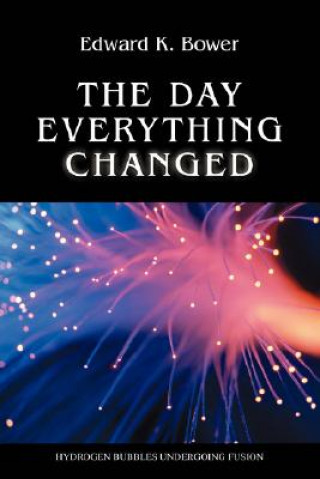 Livro Day Everything Changed Edward K Bower