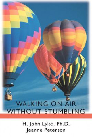 Kniha Walking on Air Without Stumbling H John Lyke