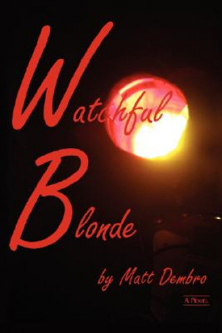 Книга Watchful Blonde Matthew Dembro