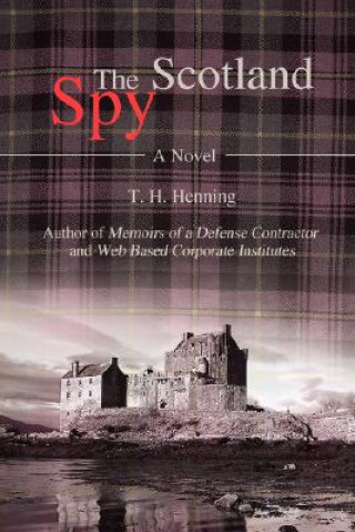 Книга Scotland Spy T H Henning
