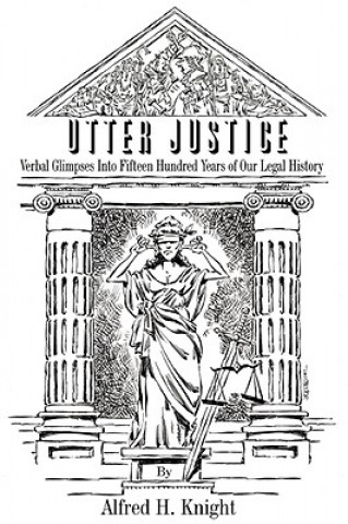 Kniha Utter Justice Alfred H Knight