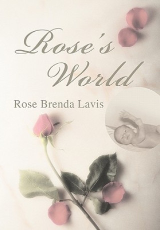 Βιβλίο Rose's World Rose Brenda Lavis