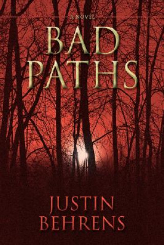 Книга Bad Paths Justin Behrens